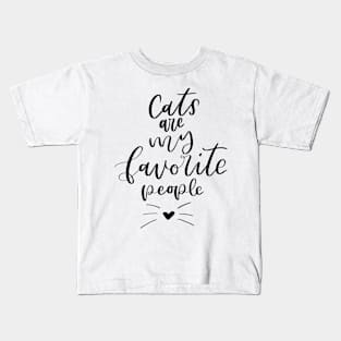 Cats are my Favorite People! Kids T-Shirt